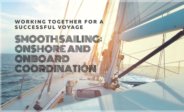 Importance of Coordination Between Onshore Team and Onboard Crew